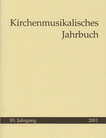 Kirchenmusikalisches Jahrbuch 2001